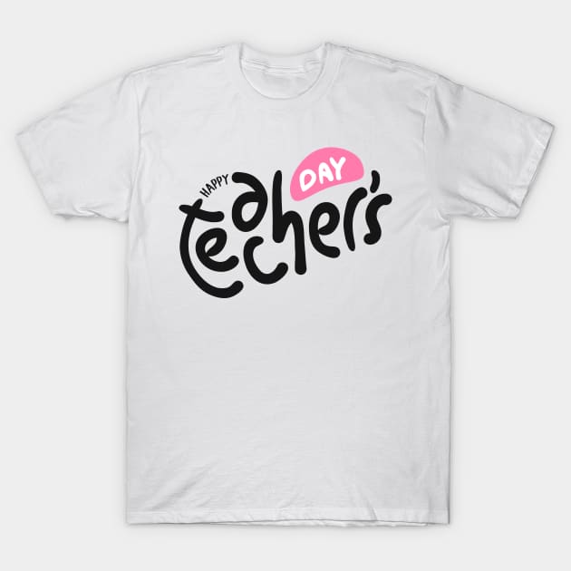 Happy teacher day T-Shirt by Ageman